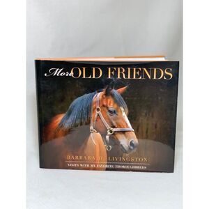 More Old Friends Barbara Livingston Hardcover Book Horse Photo Coffee Table